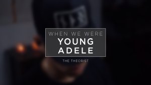 Adele - When We Were Young | The Theorist Piano Cover