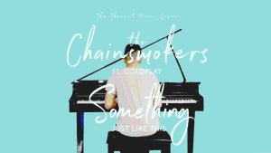 The Chainsmokers ft. Coldplay - Something Just Like This